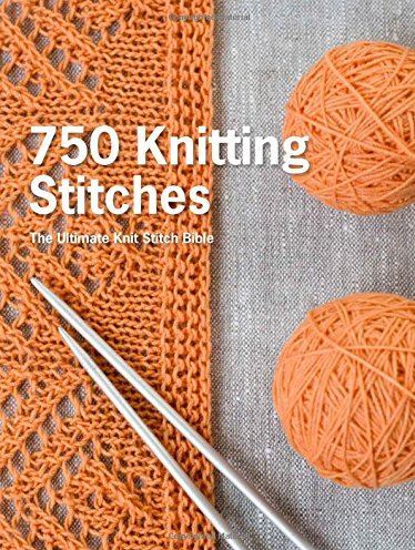 750 Knitting Stitches: The Ultimate Knit Stitch Bible by Pavilion Books