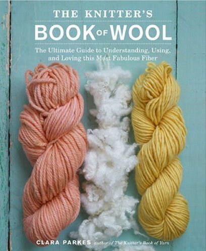 The Knitter's Book of Wool by Clara Parkes 