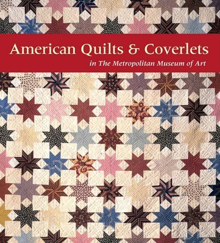 American Quilts & Coverlets in the Metropolitan Museum of Art 