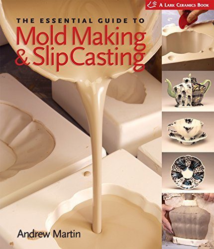The Essential Mold Making & Slip Casting